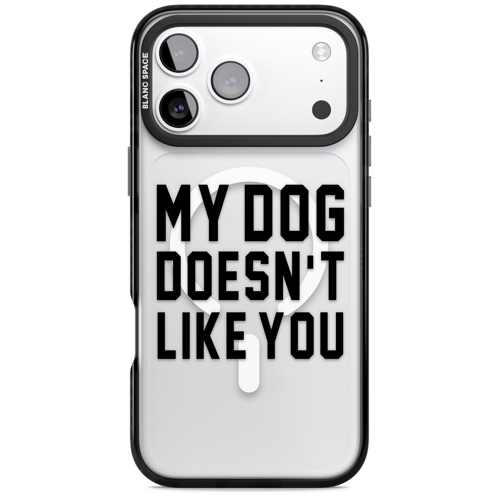 My Dog Doesn'T Like You iPhone 17 Pro Max Impact Pro Black Phone Case