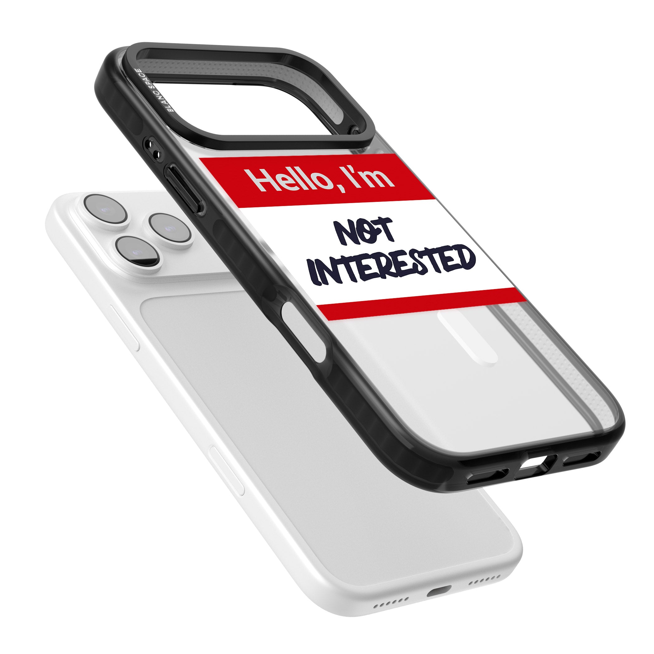 Funny Hello Name Tag Not Interested iPhone 17 Pro Impact Pro Black Phone Case Colours