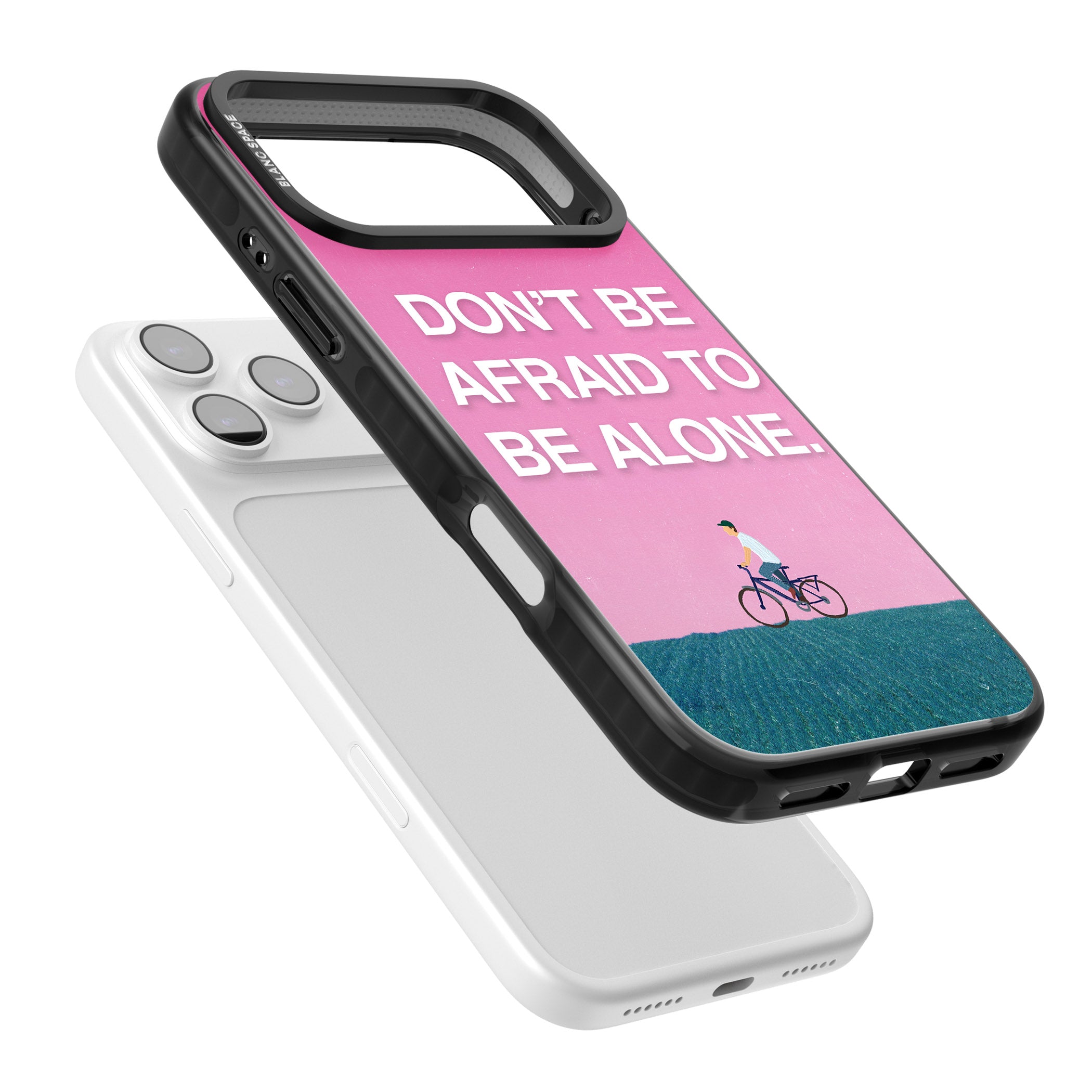 Don'T Be Afraid To Be Alone iPhone 17 Pro Max Impact Pro Black Phone Case Colours