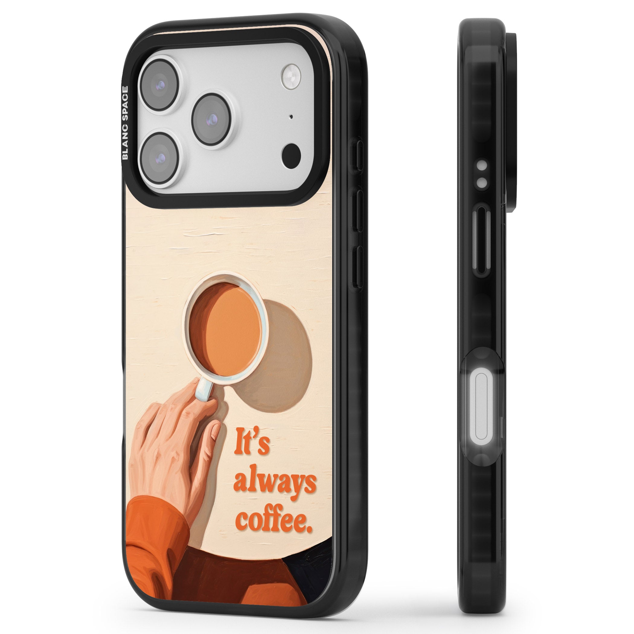 Its Always Coffee iPhone 17 Pro Max Impact Pro Black Phone Case Side Profile