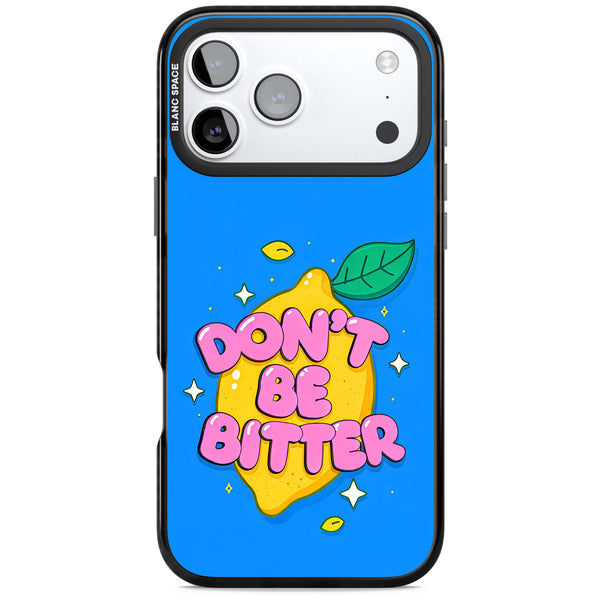 Don't Be Bitter