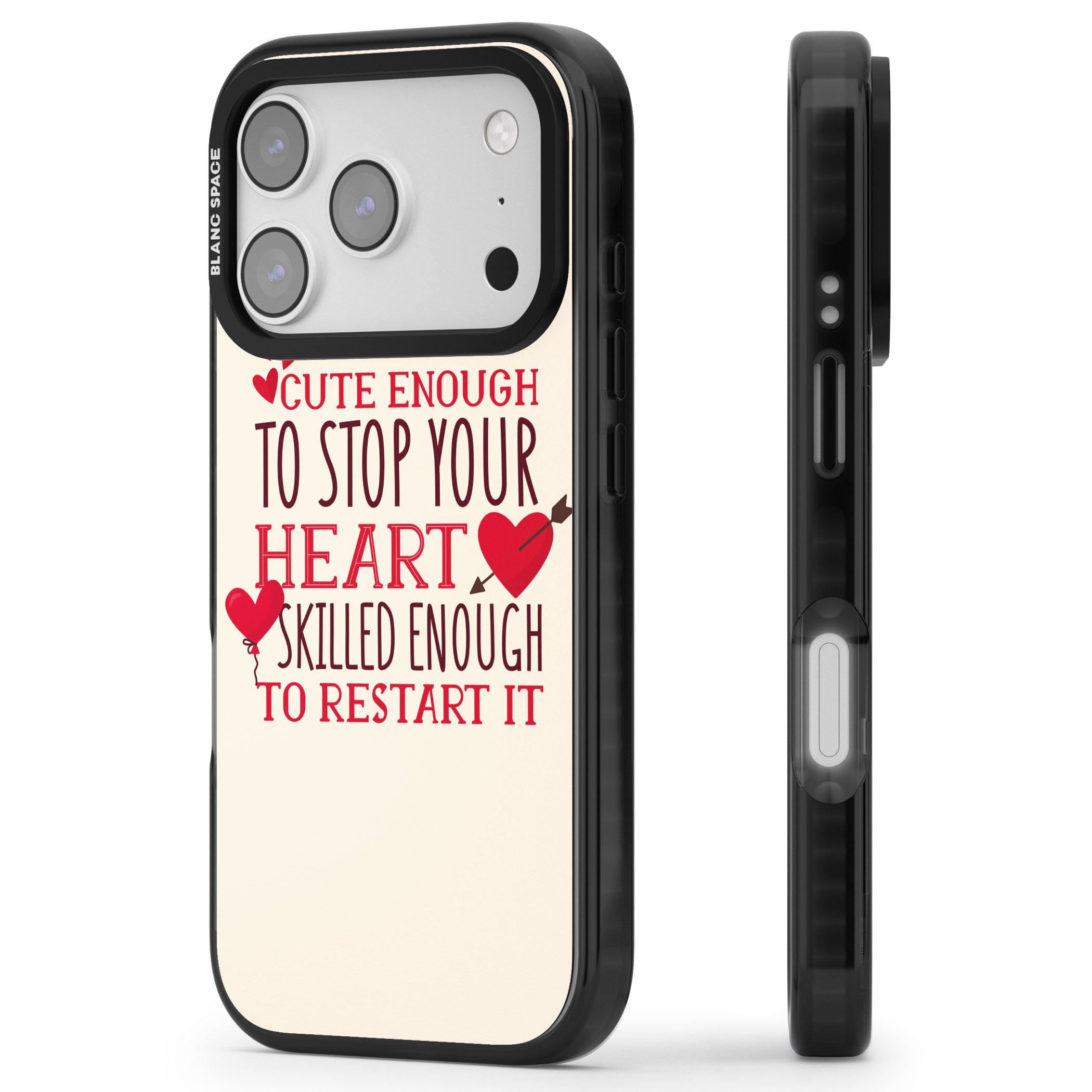Cute Enough To Stop Your Heart iPhone 17 Pro Max Impact Black Phone Case Side Profile