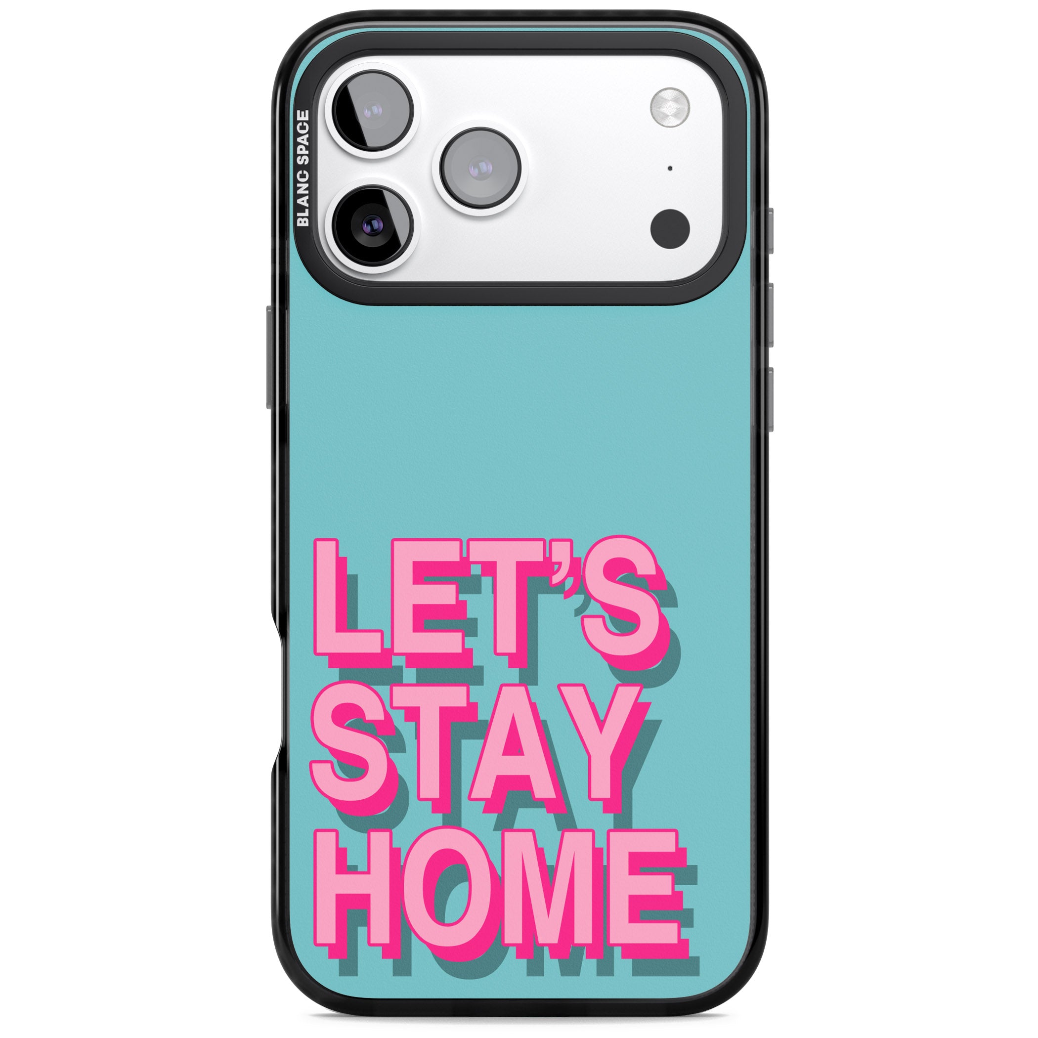 Let'S Stay Home iPhone 17 Pro Max Impact Black Phone Case