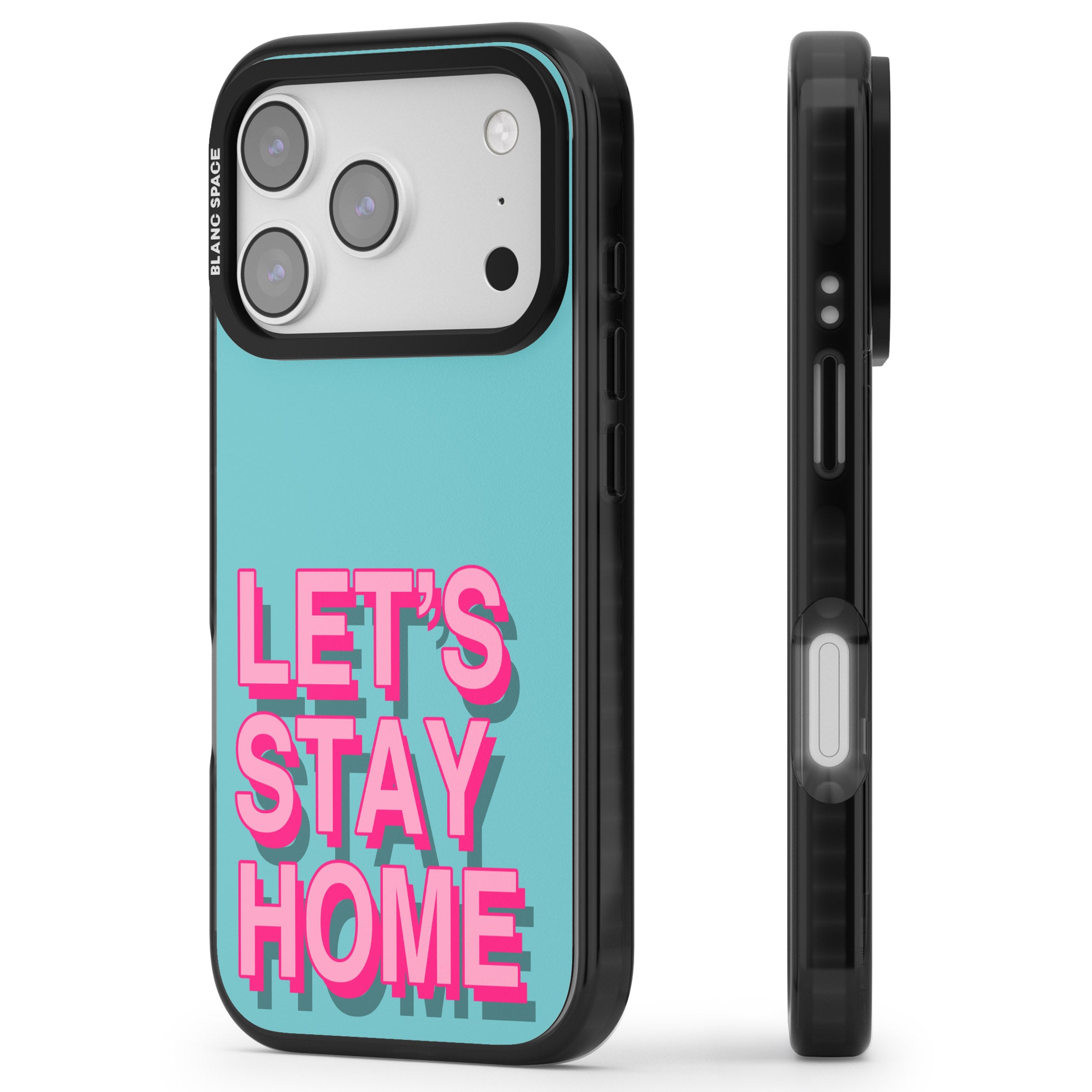 Let'S Stay Home iPhone 17 Pro Max Impact Black Phone Case Side Profile