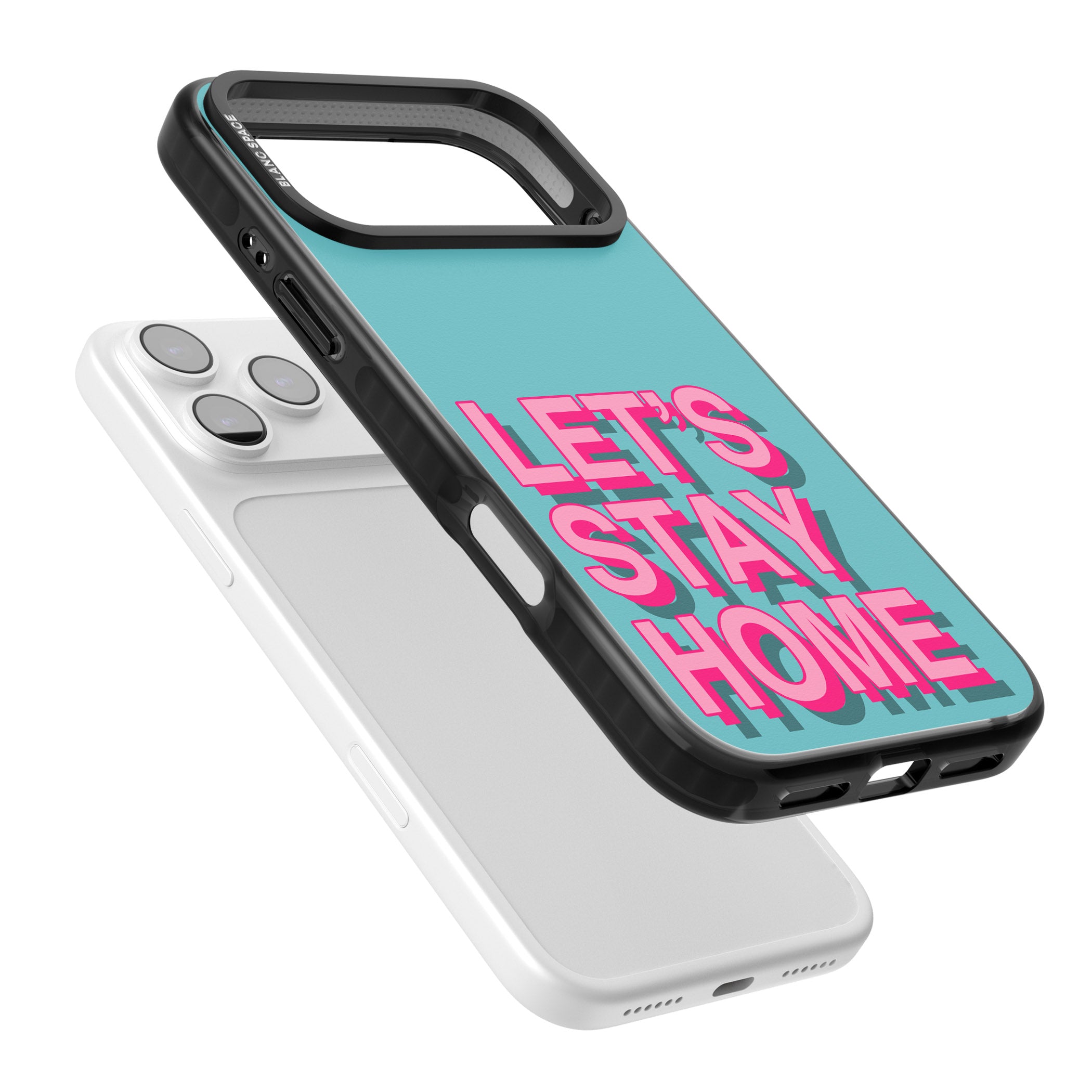 Let'S Stay Home iPhone 17 Pro Max Impact Black Phone Case Colours