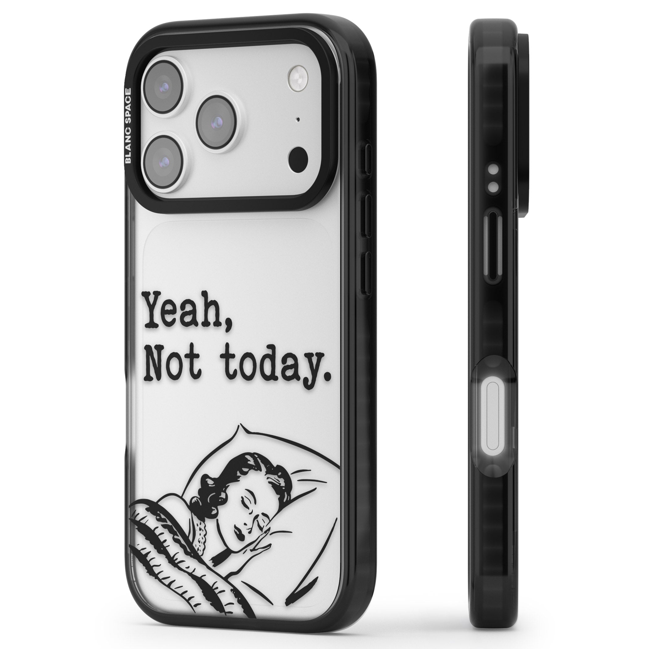 Yeah, Not Today iPhone 17 Pro Max Impact Black Phone Case Side Profile