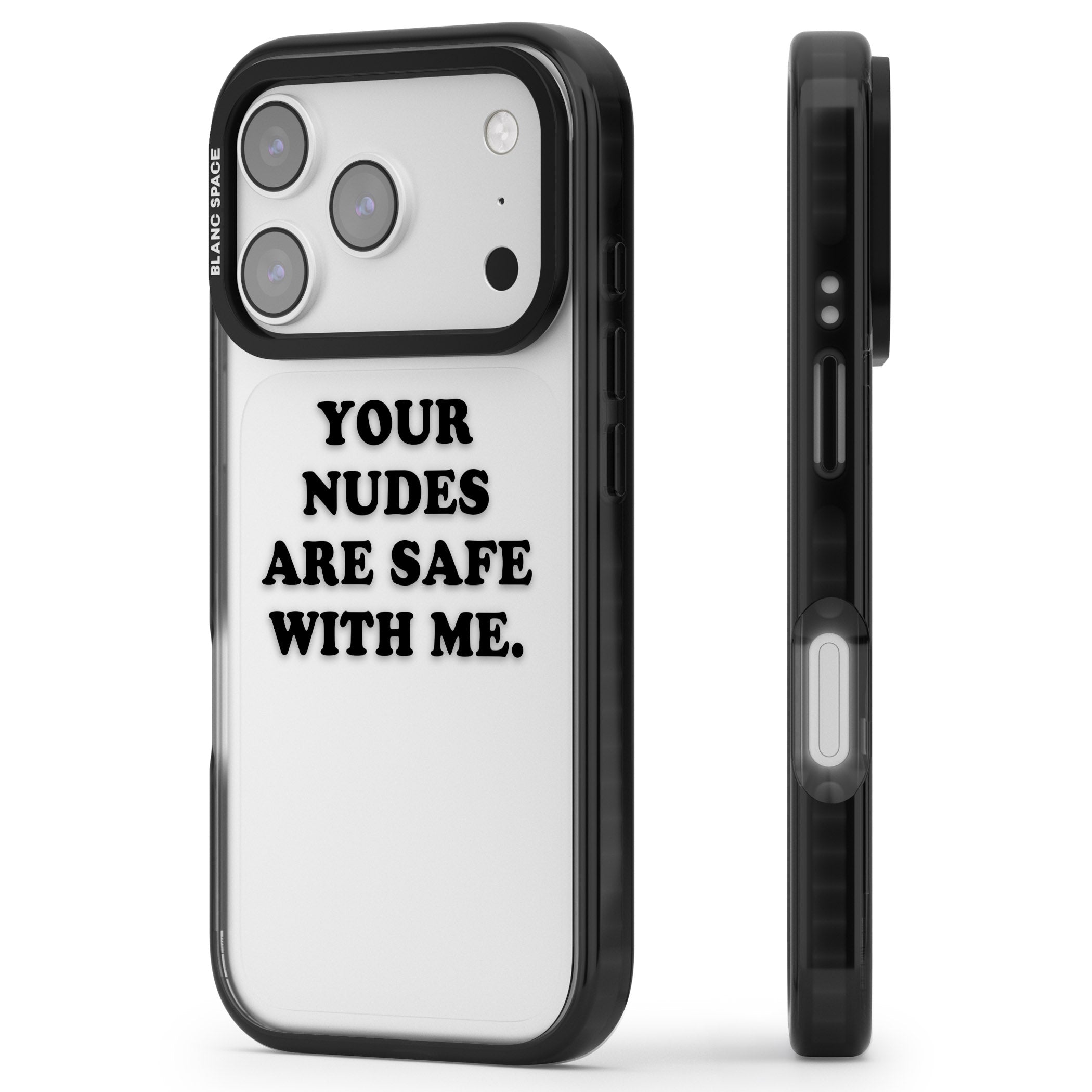 Your Nudes Are Safe Black iPhone 17 Pro Max Impact Black Phone Case Side Profile