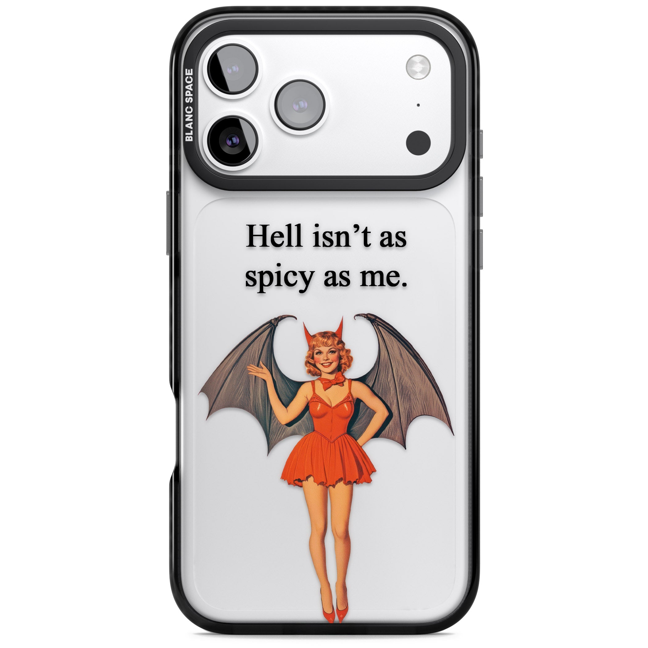Hell Isnt As Spicy As Me iPhone 17 Pro Max Impact Black Phone Case