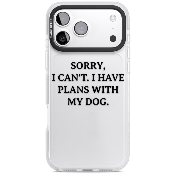 I Have Plans With My Dog