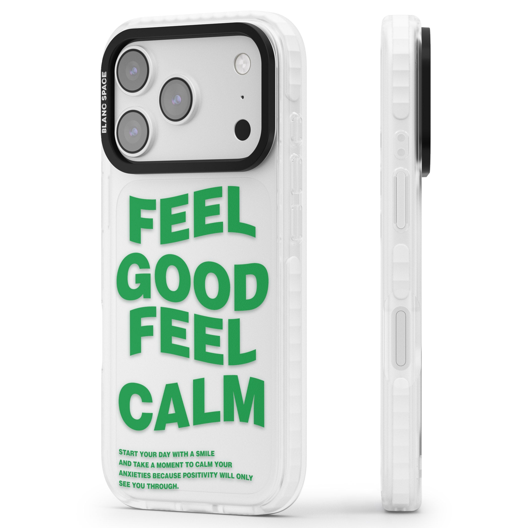 Feel Good Feel Calm (Green) iPhone 17 Pro Max Impact Clear Phone Case Side Profile