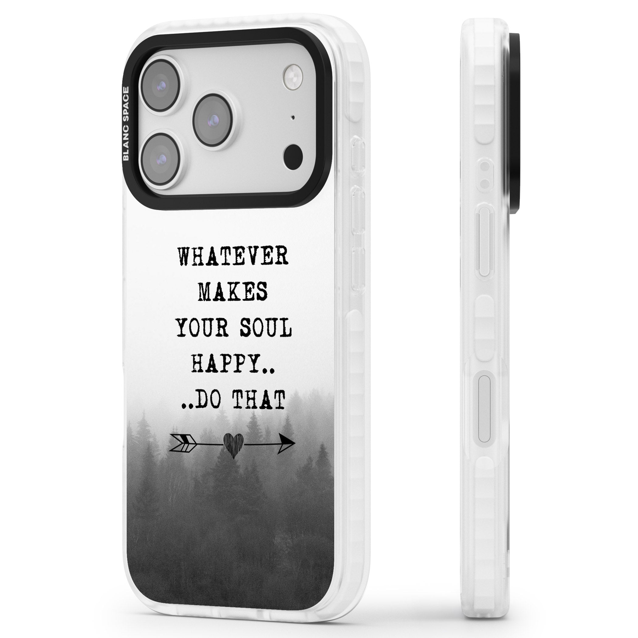 Whatever Makes Your Soul Quote iPhone 17 Pro Max Impact Pro Clear Phone Case Side Profile