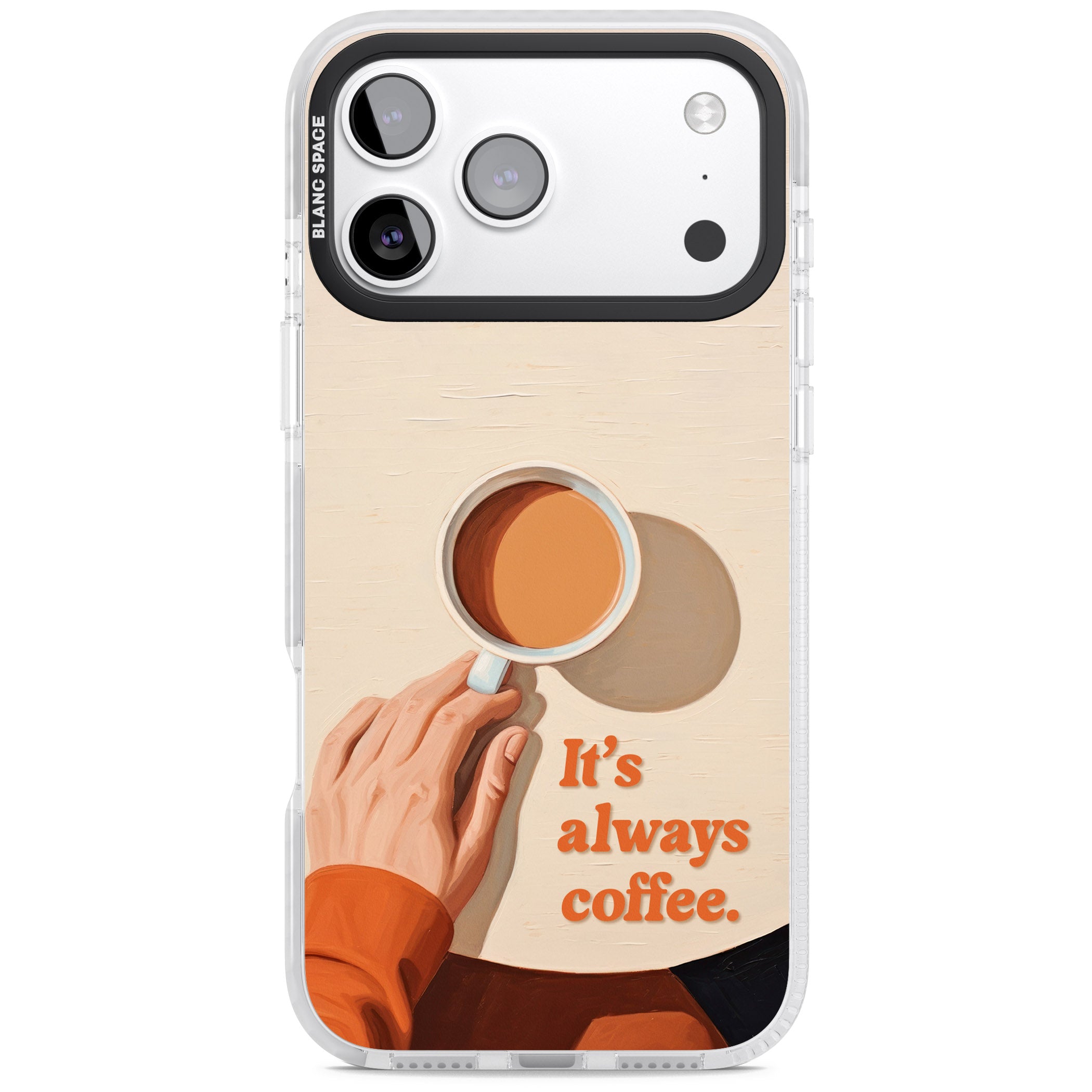 Its Always Coffee iPhone 17 Pro Max Impact Pro Clear Phone Case