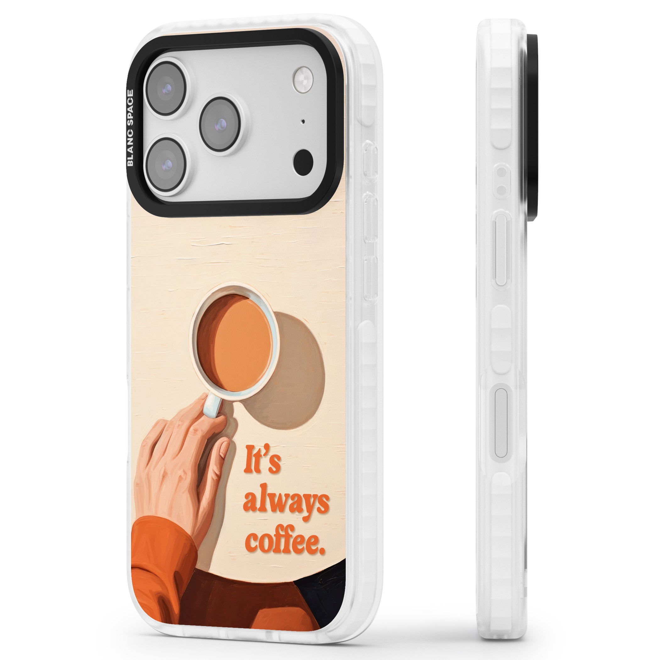 Its Always Coffee iPhone 17 Pro Max Impact Pro Clear Phone Case Side Profile