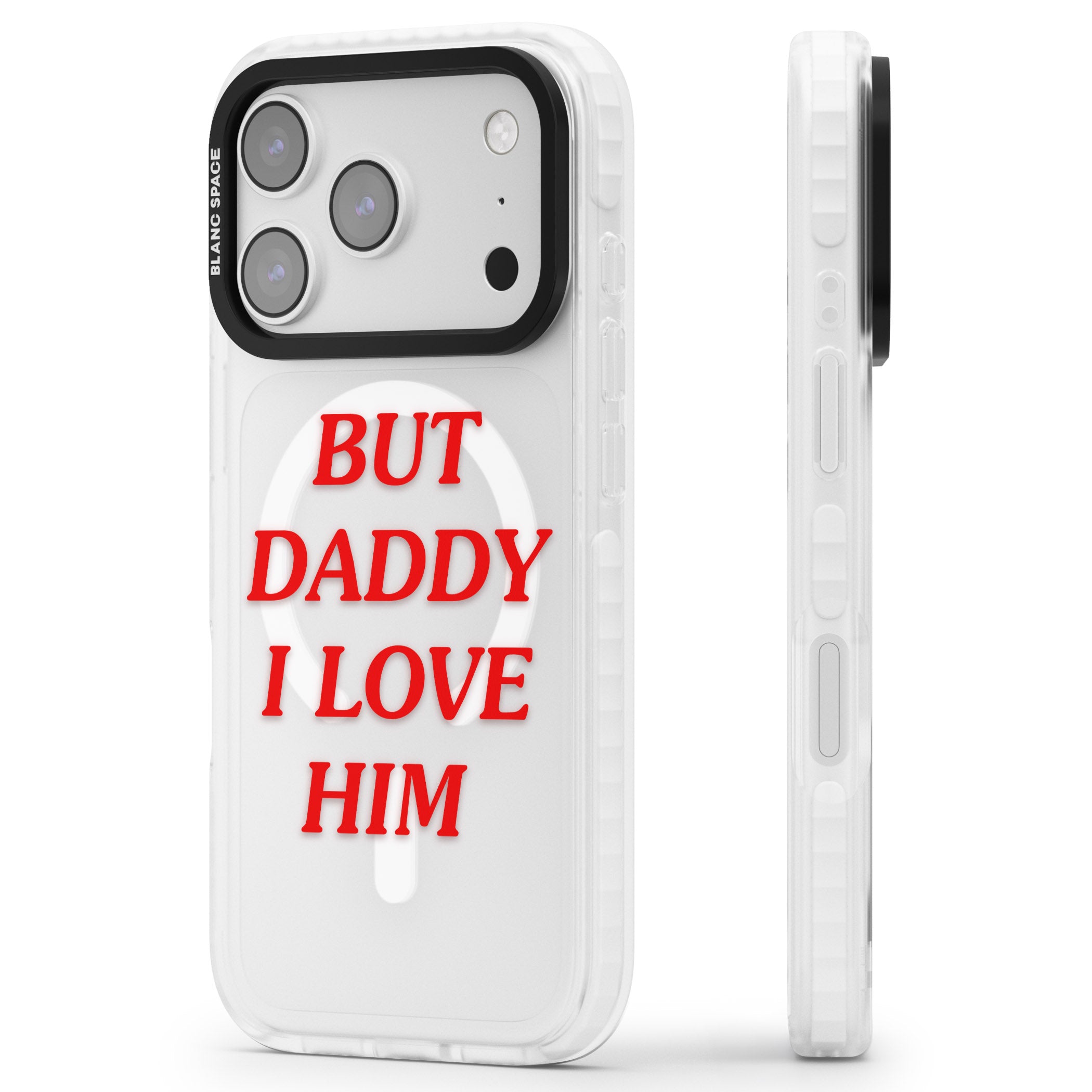 But Daddy I Love Him iPhone 17 Pro Max Impact Pro Clear Phone Case Side Profile