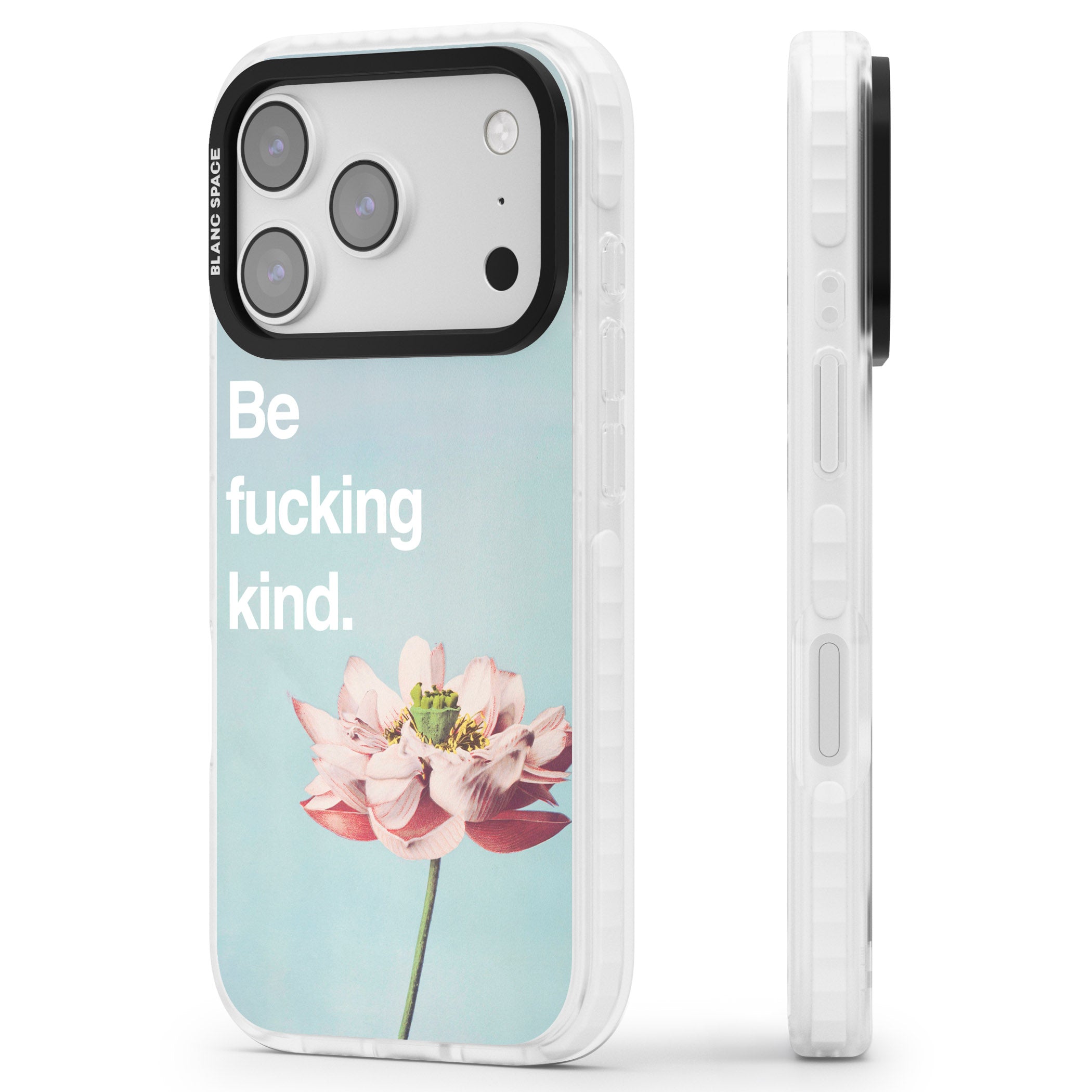 Be F*Cking Kind iPhone 17 Pro Max Impact Clear Phone Case Side Profile