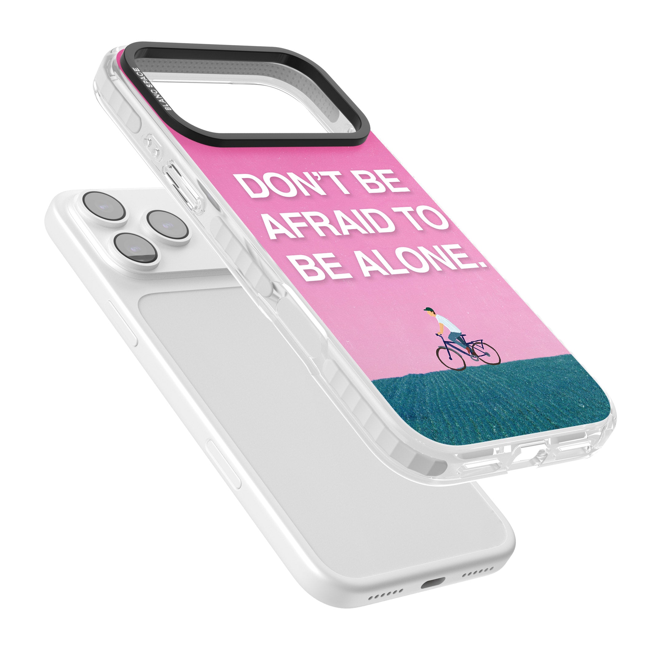 Don'T Be Afraid To Be Alone iPhone 17 Pro Max Impact Clear Phone Case Colours