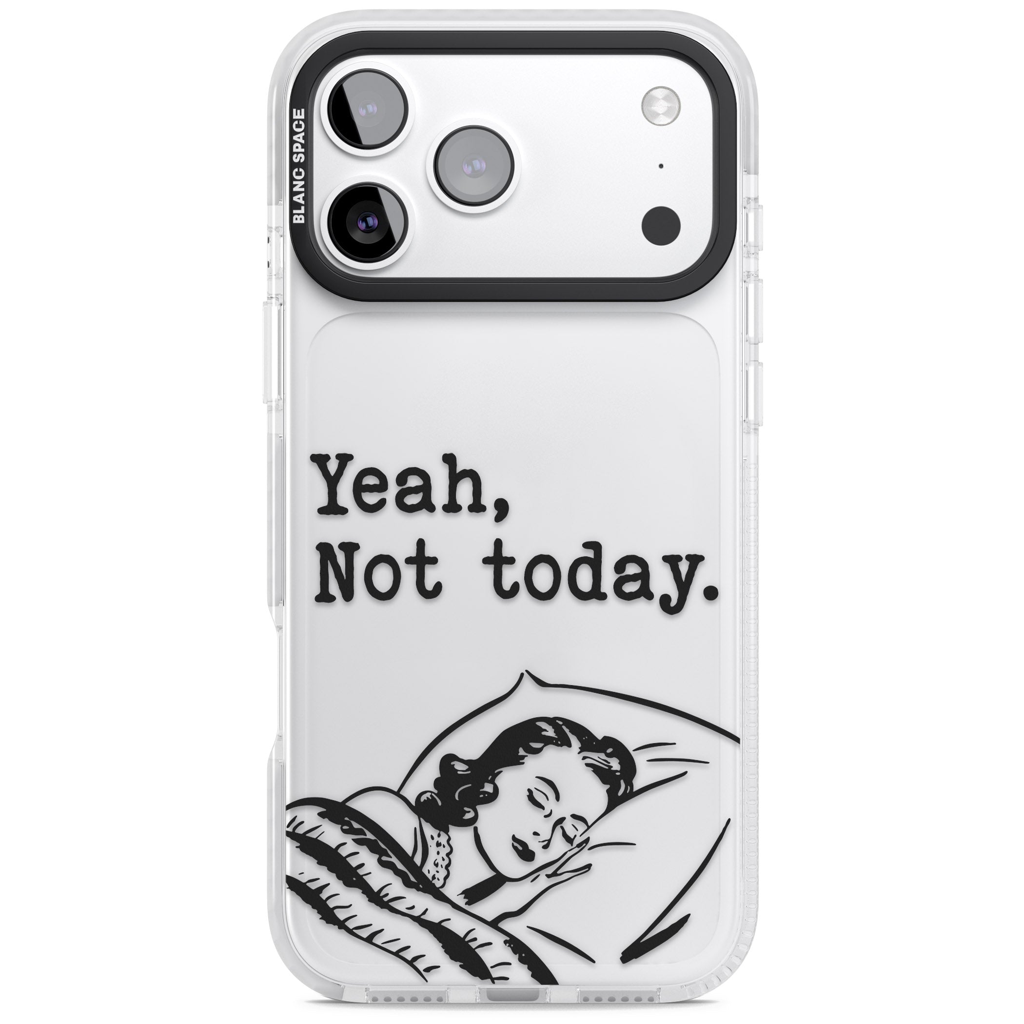 Yeah, Not Today iPhone 17 Pro Max Impact Clear Phone Case