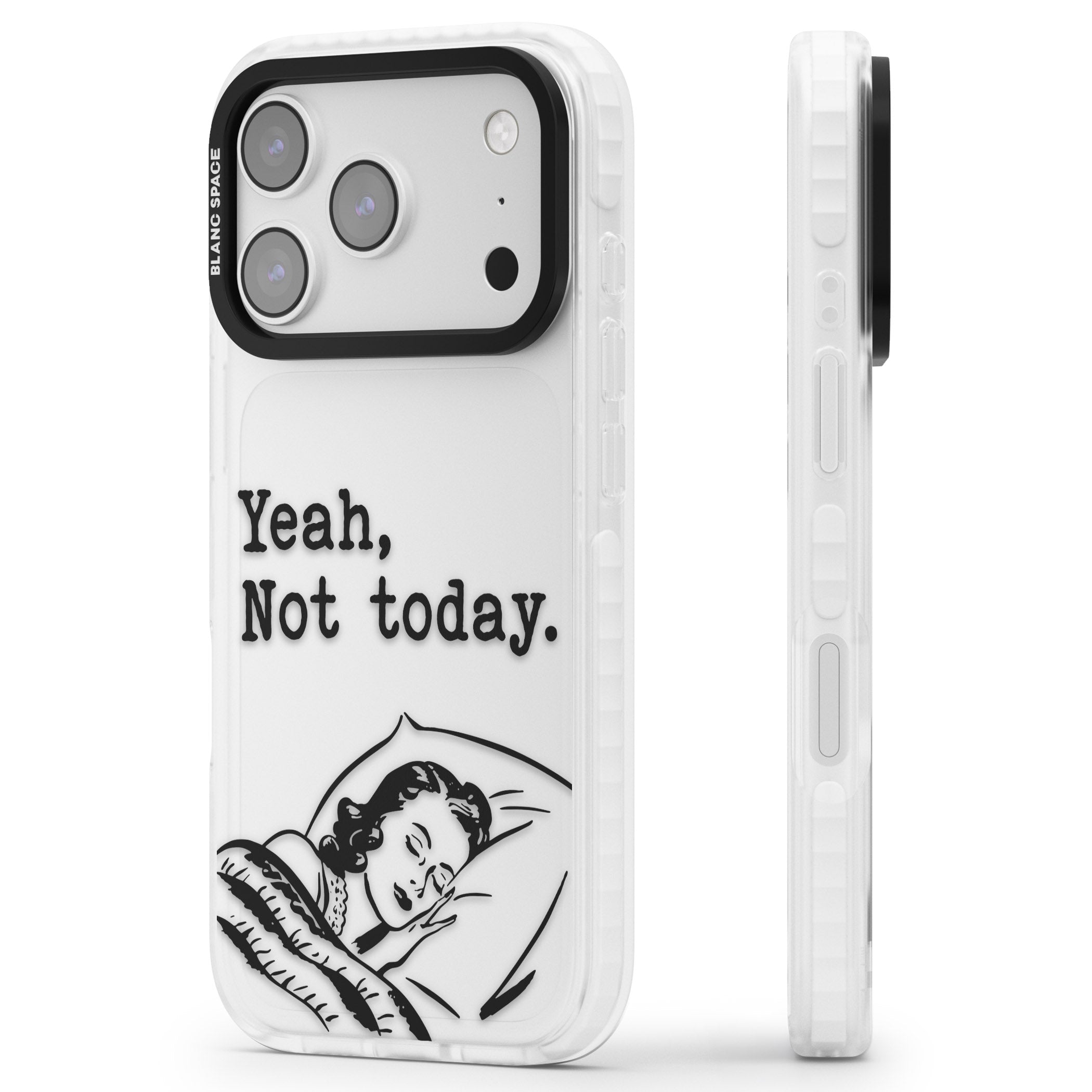 Yeah, Not Today iPhone 17 Pro Max Impact Clear Phone Case Side Profile