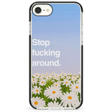 Stop fucking around Impact Phone Case for iPhone SE