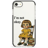 I'm Not Okay Impact Phone Case for iPhone SE