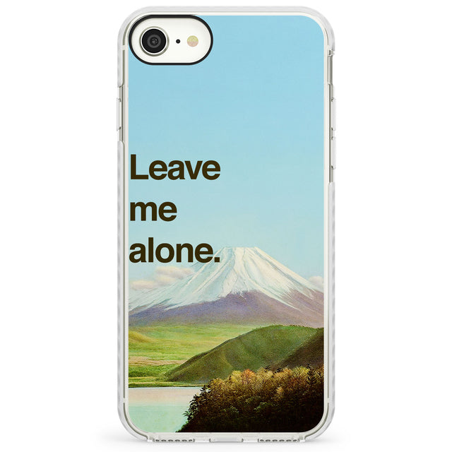Leave me aloneImpact Phone Case for iPhone SE