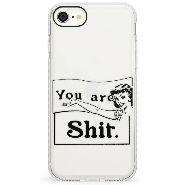 You are Sh*tImpact Phone Case for iPhone SE