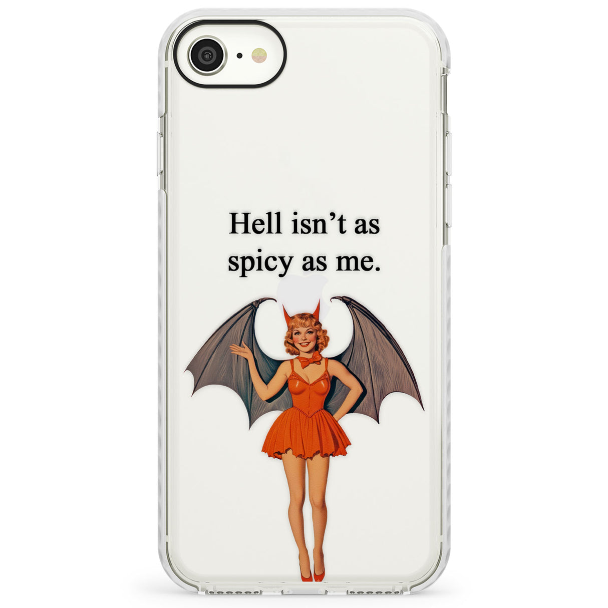 Hell Isn't As Spicy As MeImpact Phone Case for iPhone SE