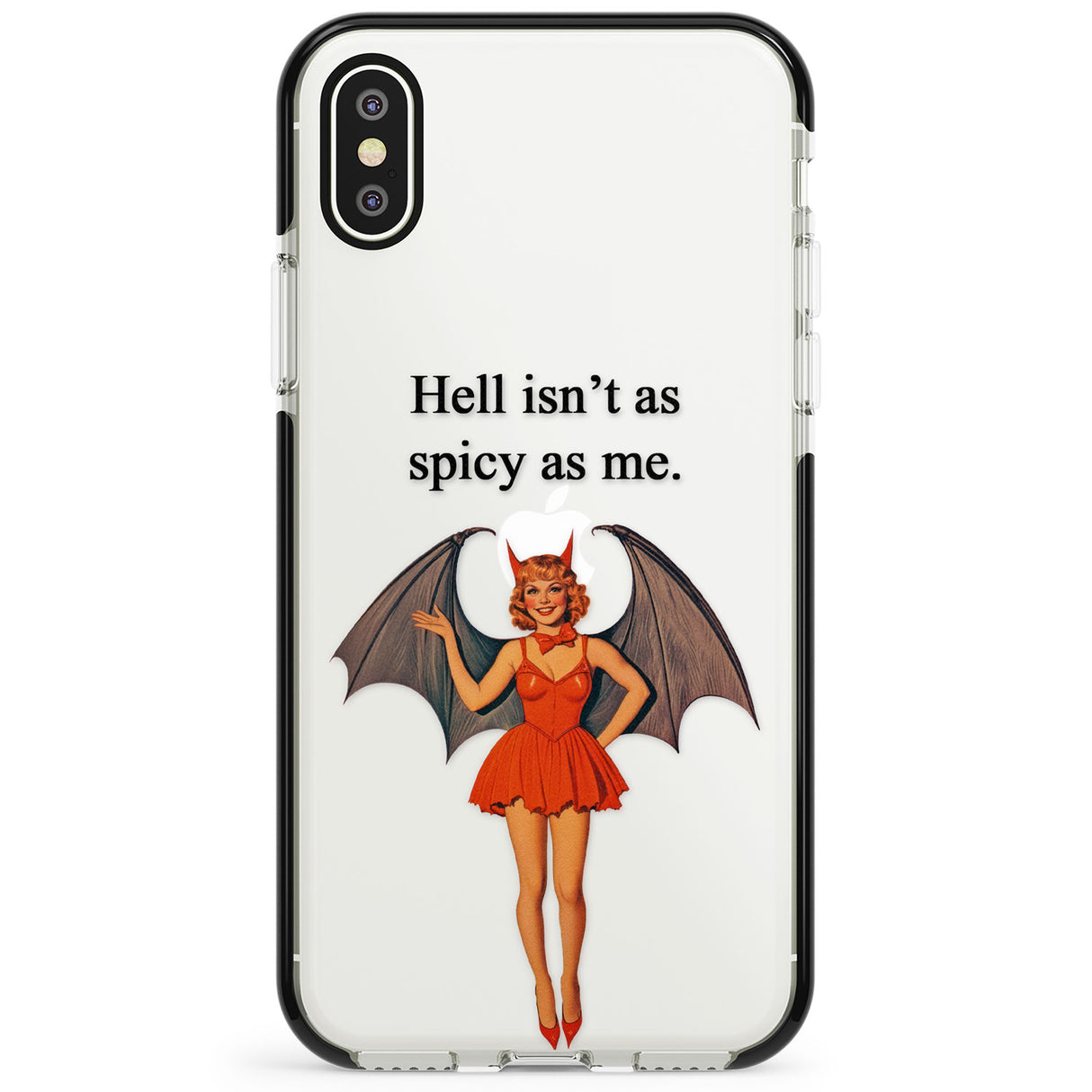 Hell Isn't As Spicy As Me Phone Case for iPhone X XS Max XR