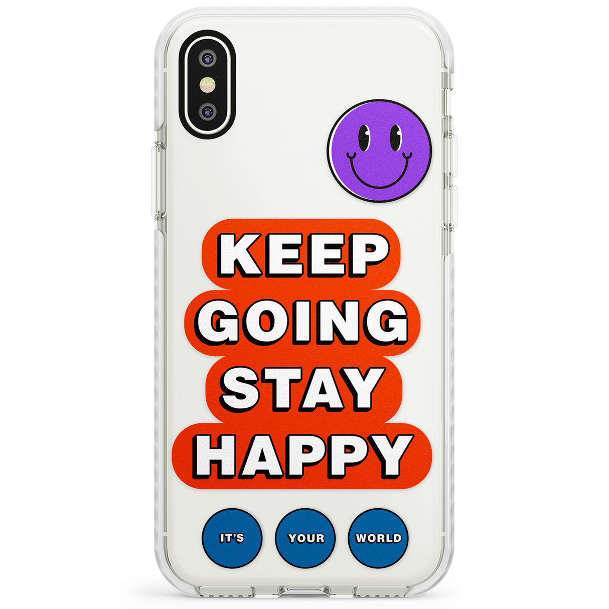 Keep Going Stay Happy Impact Phone Case for iPhone X XS Max XR