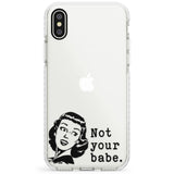 Not Your Babe Impact Phone Case for iPhone X XS Max XR