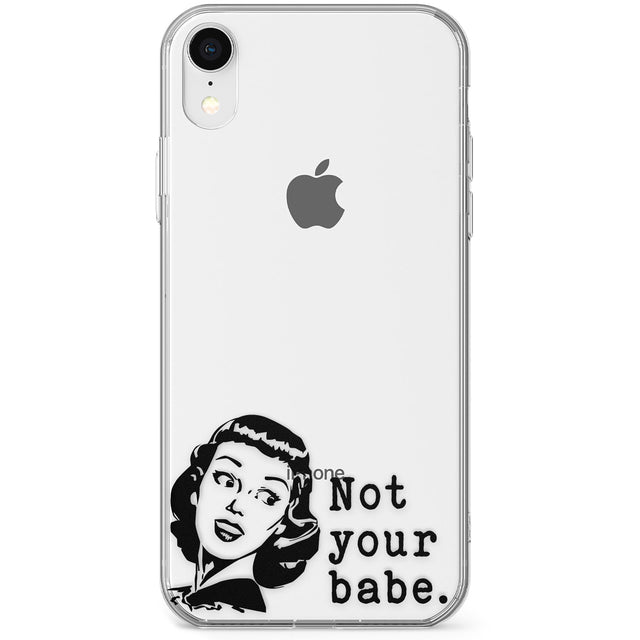 Not Your Babe Phone Case for iPhone X, XS Max, XR