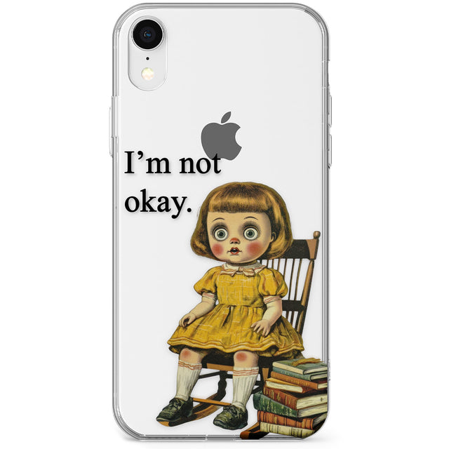 I'm Not Okay Phone Case for iPhone X, XS Max, XR