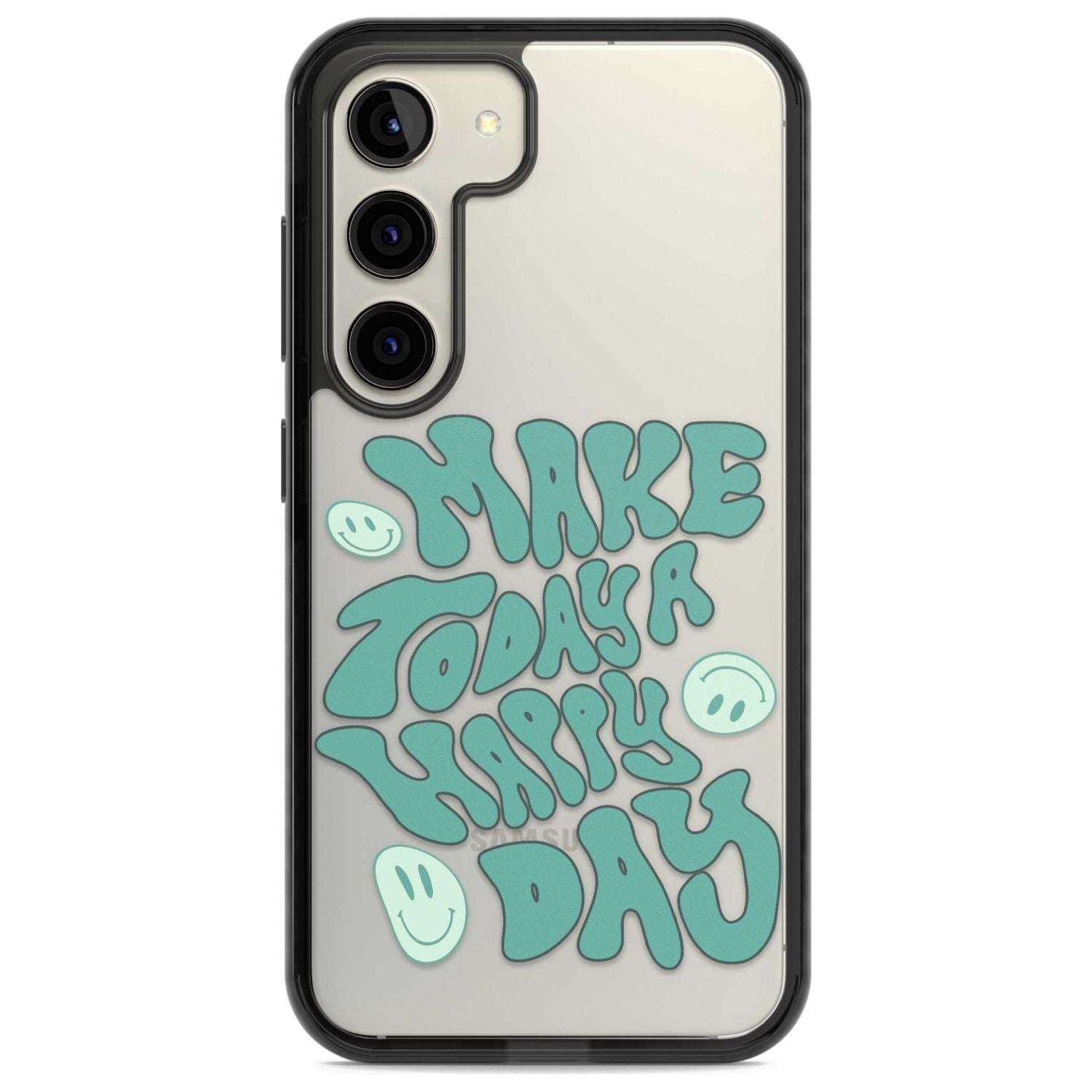 Make Today A Happy Day Phone Case Samsung S22 / Black Impact Case,Samsung S23 / Black Impact Case Blanc Space