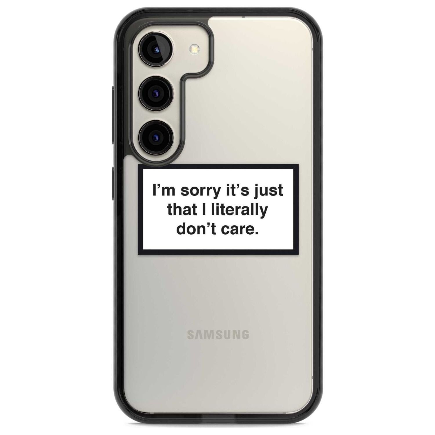 I Literally Don't Care Phone Case Samsung S22 / Black Impact Case,Samsung S23 / Black Impact Case Blanc Space