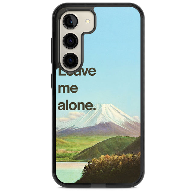 Leave me alone Impact Phone Case for Samsung Galaxy S24, Samsung Galaxy S23, Samsung Galaxy S22