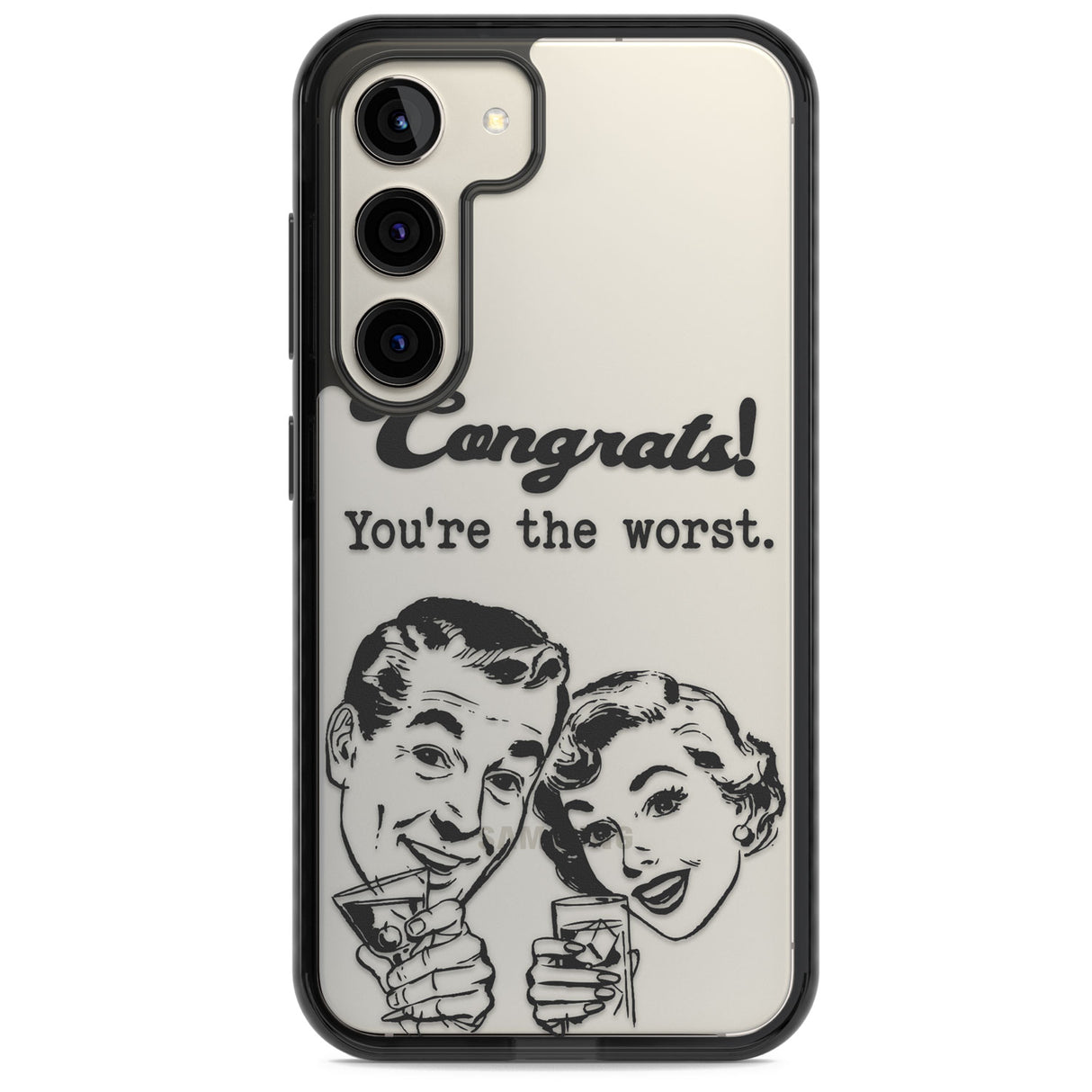 Congrats! You're the worst Impact Phone Case for Samsung Galaxy S24, Samsung Galaxy S23, Samsung Galaxy S22