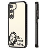 Not Your Babe Impact Phone Case for Samsung Galaxy S24, Samsung Galaxy S23, Samsung Galaxy S22