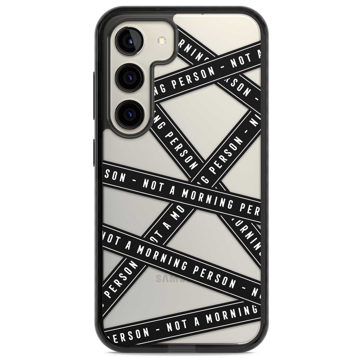 Caution Tape (Clear) Not a Morning Person Phone Case Samsung S22 / Black Impact Case,Samsung S23 / Black Impact Case Blanc Space
