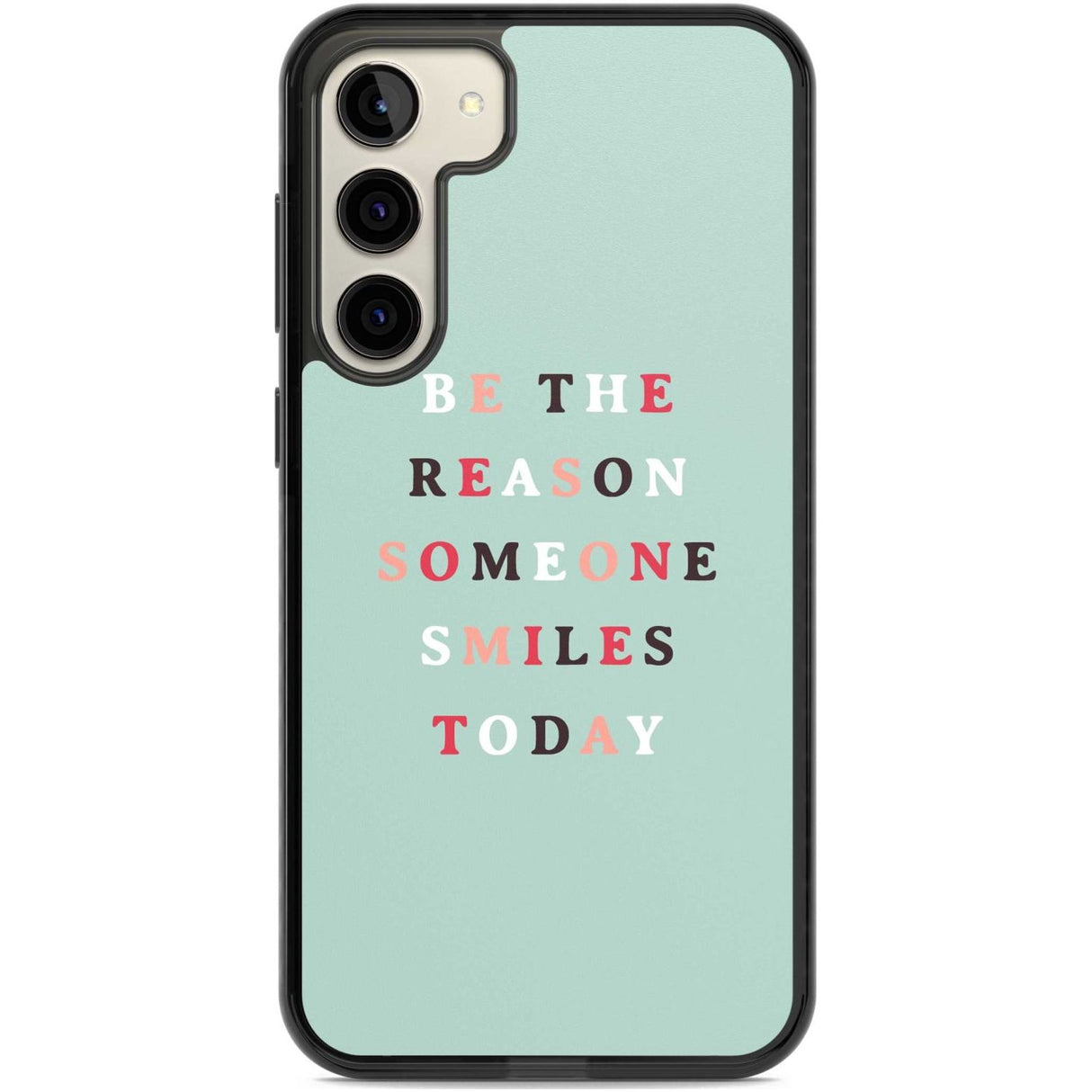 Be the reason someone smiles Phone Case Samsung S22 Plus / Black Impact Case,Samsung S23 Plus / Black Impact Case Blanc Space