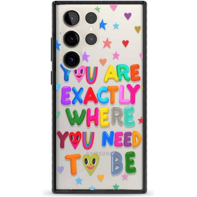 Exactly Where You Need To be Phone Case Samsung S22 Ultra / Black Impact Case,Samsung S23 Ultra / Black Impact Case Blanc Space