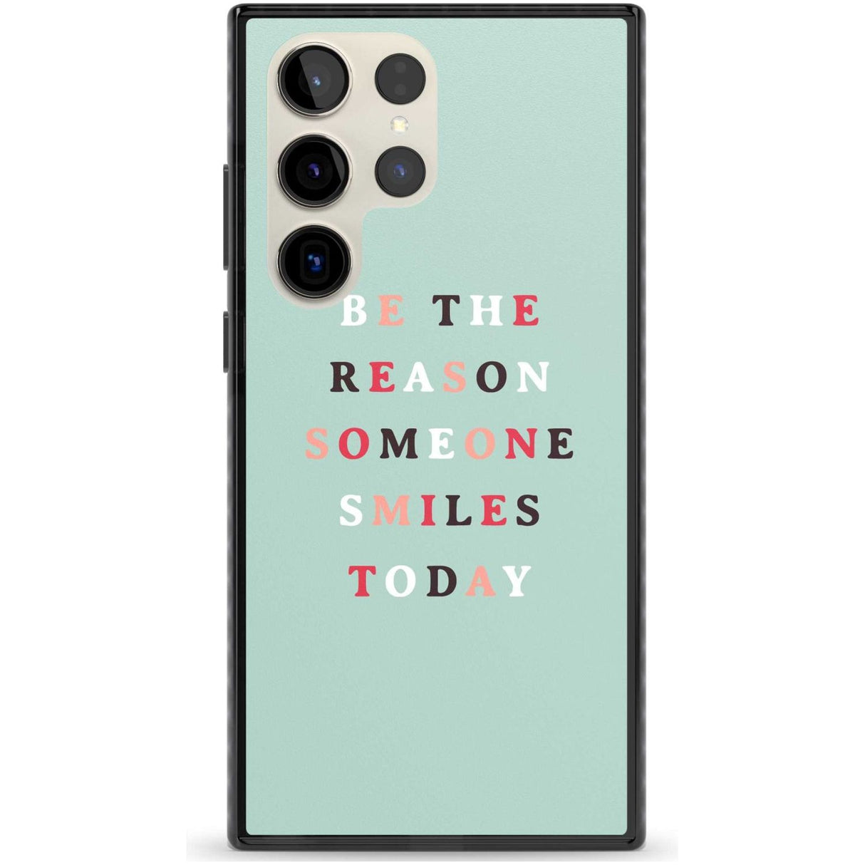 Be the reason someone smiles Phone Case Samsung S22 Ultra / Black Impact Case,Samsung S23 Ultra / Black Impact Case Blanc Space