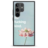 Be fucking kind Impact Phone Case for Samsung Galaxy S24 Ultra , Samsung Galaxy S23 Ultra, Samsung Galaxy S22 Ultra