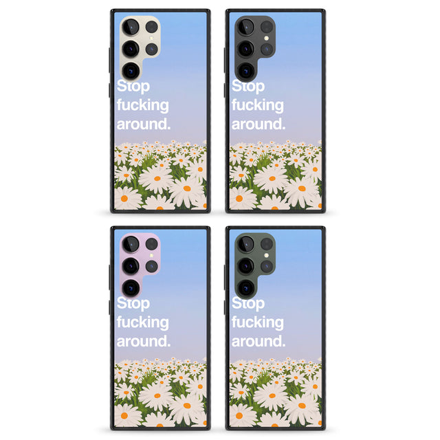 Stop fucking around Impact Phone Case for Samsung Galaxy S24 Ultra , Samsung Galaxy S23 Ultra, Samsung Galaxy S22 Ultra