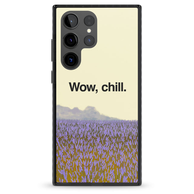 Wow, chill Impact Phone Case for Samsung Galaxy S24 Ultra , Samsung Galaxy S23 Ultra, Samsung Galaxy S22 Ultra