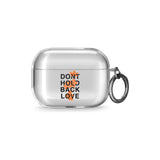 Don't Hold Back Love - Orange & Black AirPods Pro Case