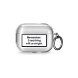 Everything Will Be Alright Airpod Pro Case