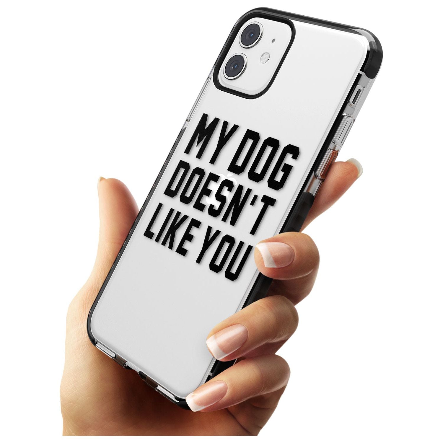 'Dog Doesn't Like You' iPhone Case   Phone Case - Case Warehouse