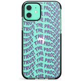 Trust The Process Black Impact Phone Case for iPhone 11 Pro Max