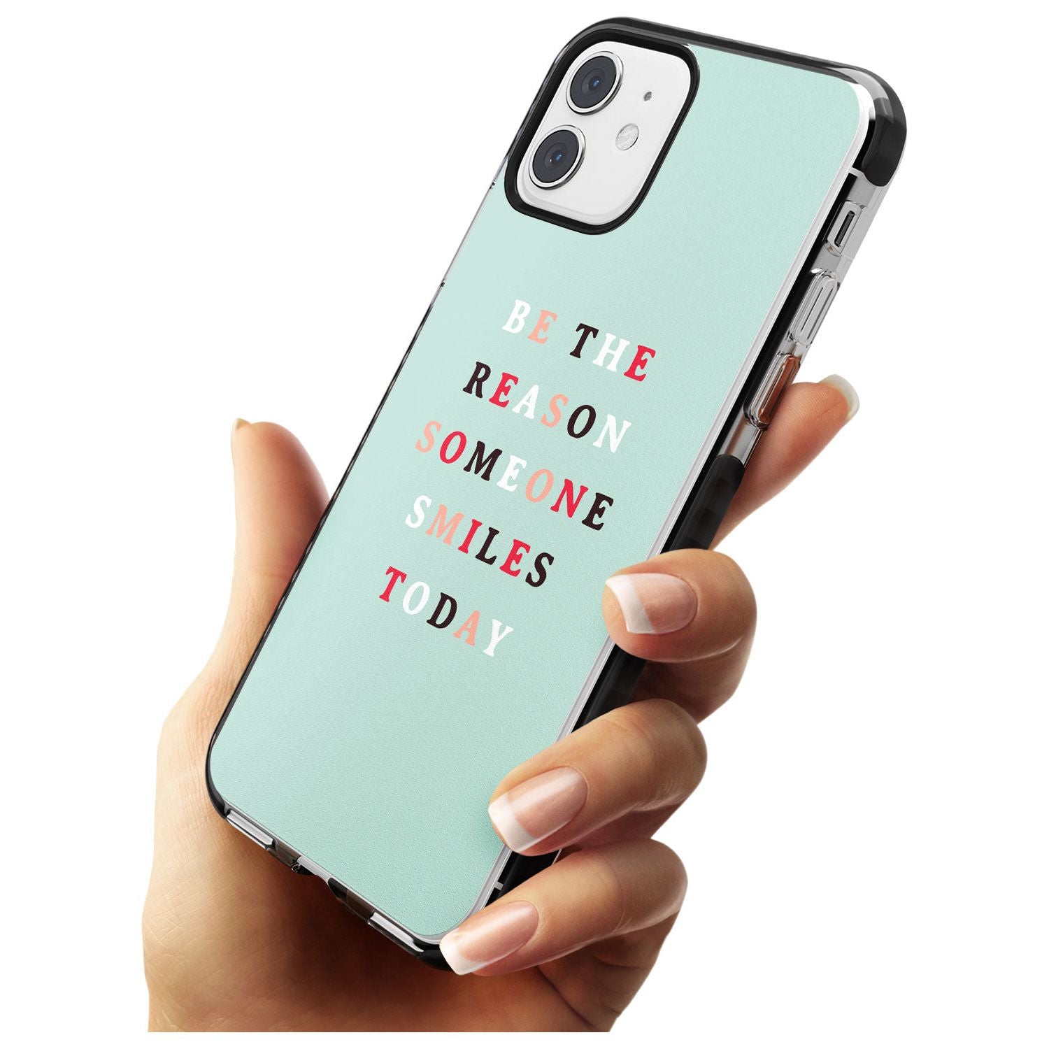 Be the reason someone smiles Black Impact Phone Case for iPhone 11