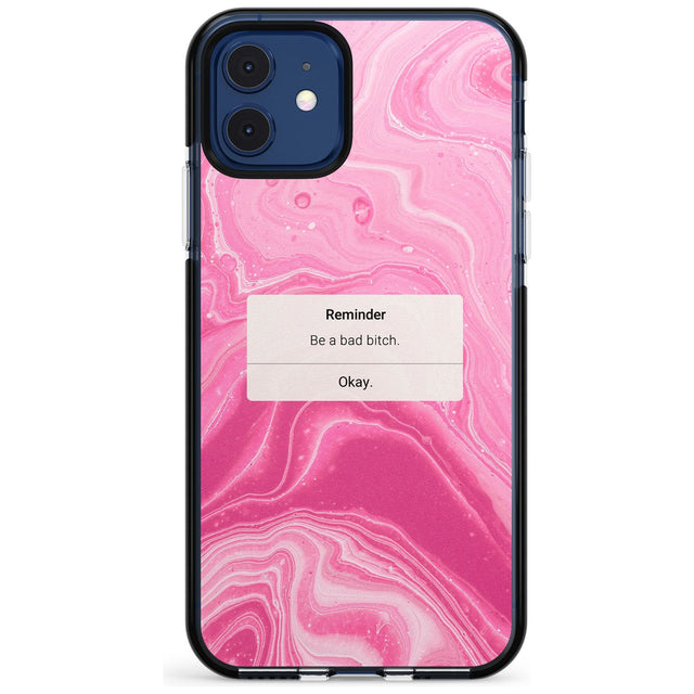 "Be a Bad Bitch" iPhone Reminder Pink Fade Impact Phone Case for iPhone 11 Pro Max